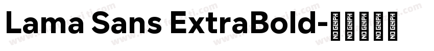 Lama Sans ExtraBold字体转换